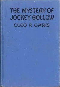 The Mystery of Jockey Hollow: Arden Blake Mystery Series #2 — Cleo F. Garis cover