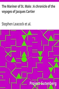The Mariner of St. Malo : A chronicle of the voyages of Jacques Cartier — Stephen Leacock cover