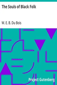 The Souls of Black Folk — W. E. B. (William Edward Burghardt) Du Bois cover