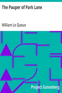 The Pauper of Park Lane — William Le Queux cover
