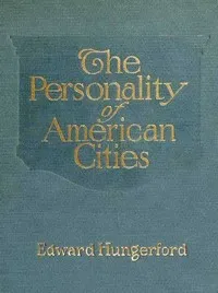The Personality of American Cities — Edward Hungerford cover