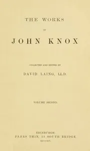 The Works of John Knox, Volume 2 (of 6) — John Knox cover