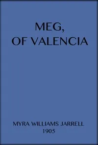 Meg, of Valencia — Myra Williams Jarrell cover