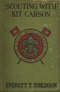 Scouting with Kit Carson — Everett T. (Everett Titsworth) Tomlinson cover