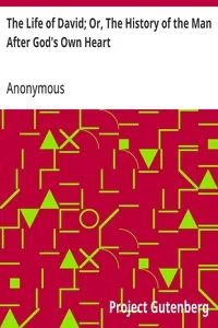 The Life of David; Or, The History of the Man After God's Own Heart — Anonymous cover