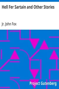 Hell Fer Sartain and Other Stories — John, Jr. Fox cover