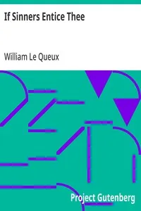 If Sinners Entice Thee — William Le Queux cover