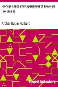 Pioneer Roads and Experiences of Travelers (Volume 2) — Archer Butler Hulbert cover