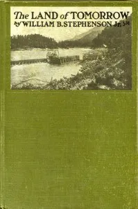 The Land of Tomorrow — William B. Stephenson cover