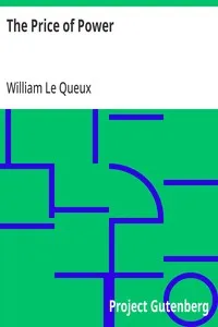 The Price of Power: Being Chapters from the Secret History of the Imperial Court of Russia — William Le Queux cover