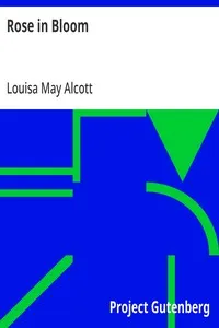 Rose in Bloom: A Sequel to 'Eight Cousins' cover