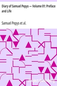 Diary of Samuel Pepys — Volume 01: Preface and Life — Samuel Pepys cover