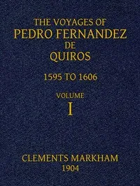 The Voyages of Pedro Fernandez de Quiros, 1595 to 1606. Volume 1 cover