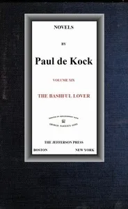 The Bashful Lover (Novels of Paul de Kock Volume XIX) — Paul de Kock cover