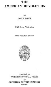 The American Revolution — John Fiske cover