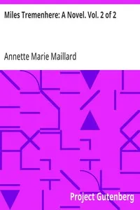 Miles Tremenhere: A Novel. Vol. 2 of 2 — Annette Marie Maillard cover
