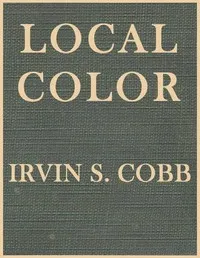 Local Color — Irvin S. (Irvin Shrewsbury) Cobb cover