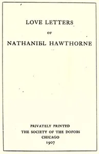 Love Letters of Nathaniel Hawthorne, Volume 1 (of 2) cover