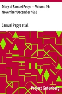 Diary of Samuel Pepys — Volume 19: November/December 1662 — Samuel Pepys cover