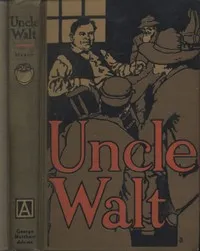 Uncle Walt [Walt Mason], the Poet Philosopher — Walt Mason cover