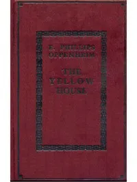 The Yellow House; Master of Men — E. Phillips (Edward Phillips) Oppenheim cover