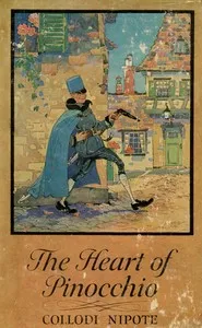 The Heart of Pinocchio: New Adventures of the Celebrated Little Puppet cover