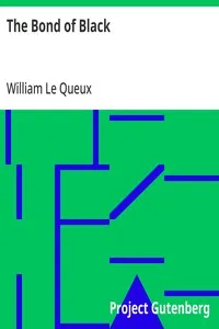 The Bond of Black — William Le Queux cover