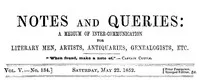 Notes and Queries, Vol. V, Number 134, May 22, 1852: A Medium of Inter-communication for Literary Men, Artists, Antiquaries, Genealogists, etc. — Various cover