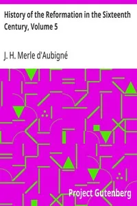 History of the Reformation in the Sixteenth Century, Volume 5: The Reformation in England — J. H. (Jean Henri) Merle d'Aubigné cover