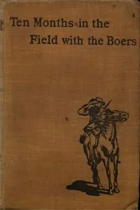 Ten Months in the Field with the Boers cover