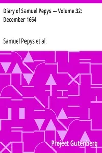 Diary of Samuel Pepys — Volume 32: December 1664 — Samuel Pepys cover