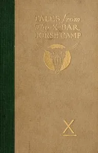 Tales from the X-bar Horse Camp: The Blue-Roan "Outlaw" and Other Stories — Will C. (Will Croft) Barnes cover