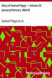 Diary of Samuel Pepys — Volume 33: January/February 1664-65 — Samuel Pepys cover