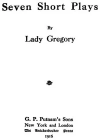 Seven Short Plays — Lady Gregory cover