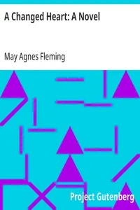 A Changed Heart: A Novel — May Agnes Fleming cover