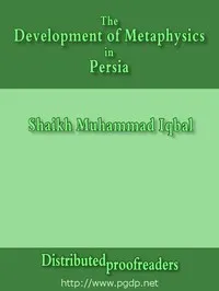 The Development of Metaphysics in Persia: A Contribution to the History of Muslim Philosophy cover