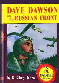 Dave Dawson on the Russian Front — Robert Sidney Bowen cover