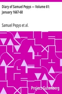 Diary of Samuel Pepys — Volume 61: January 1667-68 cover