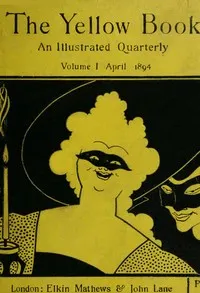 The yellow book, an illustrated quarterly. Vol. 1, April 1894 — Anonymous cover