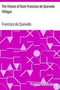 The Visions of Dom Francisco de Quevedo Villegas cover
