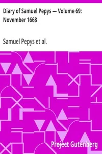 Diary of Samuel Pepys — Volume 69: November 1668 — Samuel Pepys cover