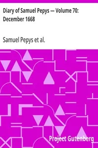 Diary of Samuel Pepys — Volume 70: December 1668 — Samuel Pepys cover