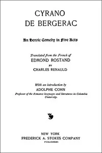 Cyrano de Bergerac: An Heroic Comedy in Five Acts — Edmond Rostand cover