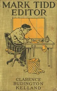 Mark Tidd, Editor — Clarence Budington Kelland cover