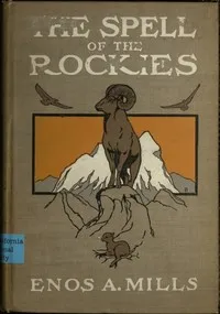 The Spell of the Rockies — Enos A. Mills cover