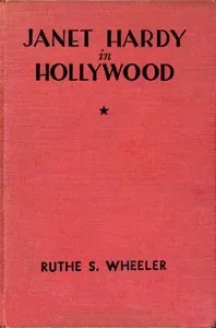 Janet Hardy in Hollywood — Ruthe S. Wheeler cover
