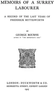 Memoirs of a Surrey Labourer: A Record of the Last Years of Frederick Bettesworth — George Sturt cover