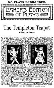 The Templeton Teapot: A Farce in One Act — Grace Cooke Strong cover