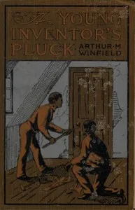 A Young Inventor's Pluck; or, The Mystery of the Willington Legacy — Edward Stratemeyer cover