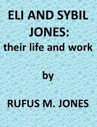 Eli and Sibyl Jones, Their Life and Work cover